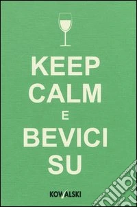 Keep calm e bevici su libro