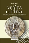 La verità nelle lettere. Opere letterarie dimenticate del Secondo Dopoguerra libro di Nicola Piero