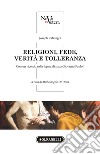 Religioni, fede, verità e tolleranza libro