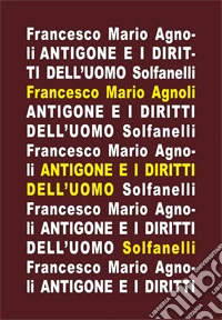 Antigone e i diritti dell'uomo