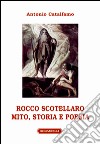 Rocco Scotellaro. Mito, storia e poesia libro