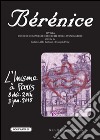 Bérénice. L'Inisme à Paris (8 déc. 2014-3 jan. 2015). Vol. 47 libro