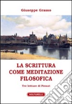 La scrittura come meditazione filosofica. Tre letture di Proust libro