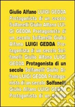 Luigi Gedda. Protagonista di un secolo. Biografia e spiritualità libro