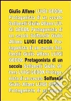 Luigi Gedda. Protagonista di un secolo. Biografia e spiritualità libro di Alfano Giulio