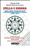 Stella e corona. Sogni, utopie e brogli elettorali nella democrazia elettorale italiana (1946-2011) libro di Galli Giorgio Comero Daniele V.