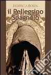 Il pellegrino spagnolo libro