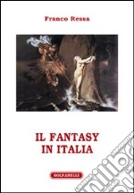 Il fantasy in Italia libro