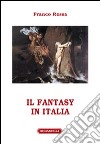 Il fantasy in Italia libro