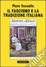 Il fascismo e la tradizione italiana libro