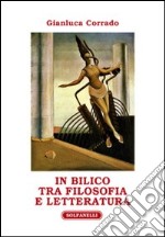 In bilico tra filosofia e letteratura libro