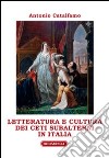 Letteratura e cultura dei ceti subalterni in Italia libro