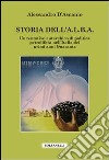 Storia dell'A.L.B.A. Un tentativo autarchico di politica petrolifera nell'Italia dei primi anni Quaranta libro