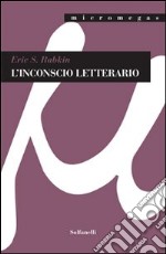 L'inconscio letterario libro