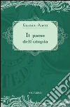 Il paese dell'utopia. La risposta alle cinque domande di Ezra Pound libro di Auriti Giacinto