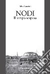 Nodi. Il tempo sospeso libro di Ganzitti Silva