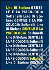 Gentile e la psicologia libro di Di Stefano Lino
