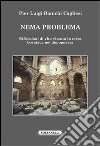 Nema problema. Riflessioni di vita vissuta in terra bosniaca nel dopoguerra libro di Bianchi Cagliesi P. Luigi