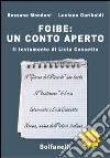 Foibe. Un conto aperto. Il testamento di Licia Cossetto libro di Mondoni Rossana Garibaldi Luciano