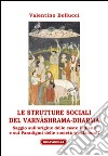 Le strutture sociali del Varnâshrama-Dharma libro