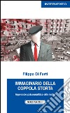 Immaginario della Coppola storta. Approccio psicoanalitico alla mafia libro di Di Forti Filippo