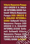 Ugo Grozio e il dialogo interreligioso libro di Pasqua Vittorio Nazzareno