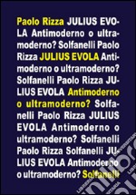 Julius Evola. Antimoderno e ultramoderno libro