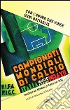 Con l'animo che vince ogni battaglia. Antologia dei mondiali di calcio del 1934 libro