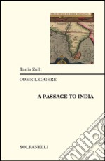 Come leggere «A passage to India»