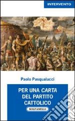 Per una carta del partito cattolico libro