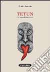 Tetun. La lingua di Timor Leste libro