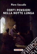 Corti pensieri nella notte lunga libro