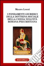 I fondamenti giuridici della dottrina sociale della chiesa nell'età romana precristiana