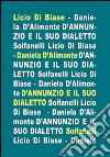 D'Annunzio e il suo dialetto libro di Di Biase Licio D'Alimonte Daniela