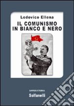 Il comunismo in bianco e nero libro
