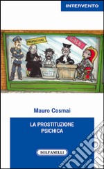 La prostituzione psichica libro