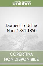 Domenico Udine Nani 1784-1850 libro