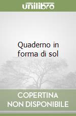 Quaderno in forma di sol