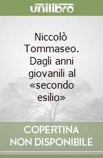 Niccolò Tommaseo. Dagli anni giovanili al «secondo esilio» libro