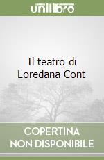 Il teatro di Loredana Cont