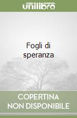 Fogli di speranza libro