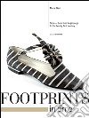 Footprints in time. Shoes, from their beginnings to the twenty first century libro