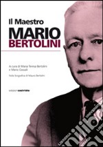 Il maestro Mario Bertolini