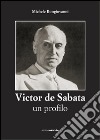 Victor De Sabata. Un profilo libro