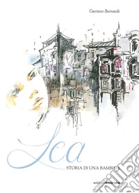 Lea. Storia di una bambina libro
