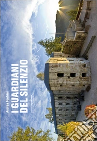 I guardiani del silenzio. Ediz. multilingue