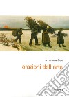 Orazioni dell'arte libro di Cielo Annamaria