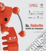 Io, Robotto... Automi da compagnia libro