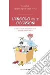 L'angolo delle occasioni. I mille (ris)volti dell'uomo italiano secondo Anne Fröhlich libro