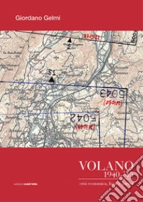 Volano 1940-'45. Crisi economica, fame e guerra